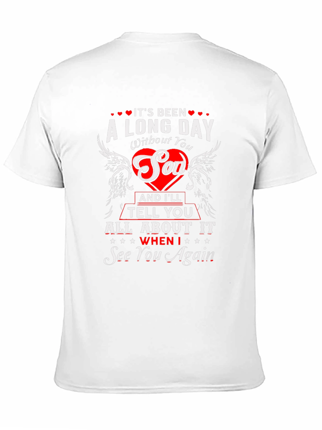 Long Day Without You Son Memorial T-Shirt