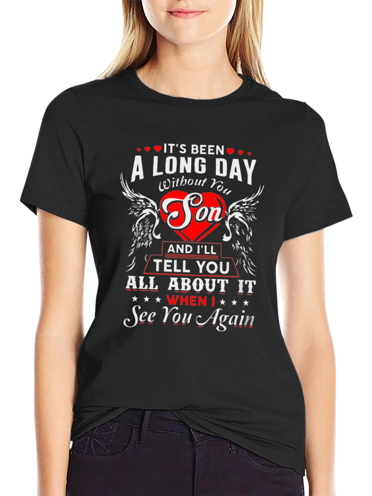 Long Day Without You Son Memorial T-Shirt