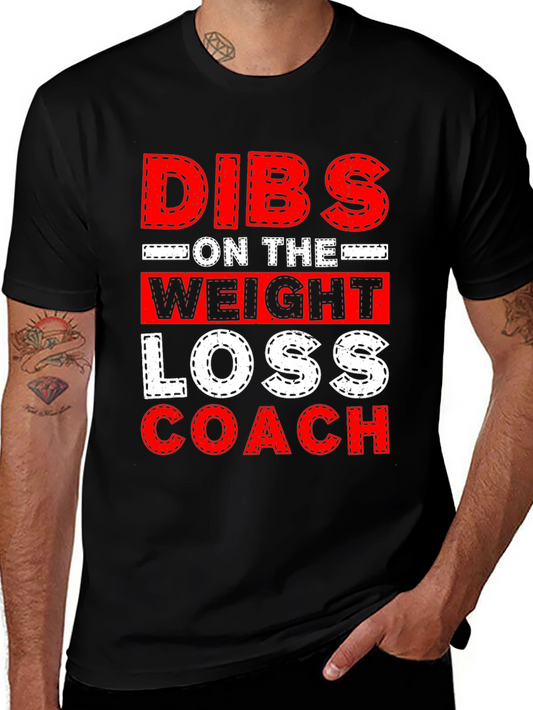 Dibs on the Weight Loss Coach Graphic Tee