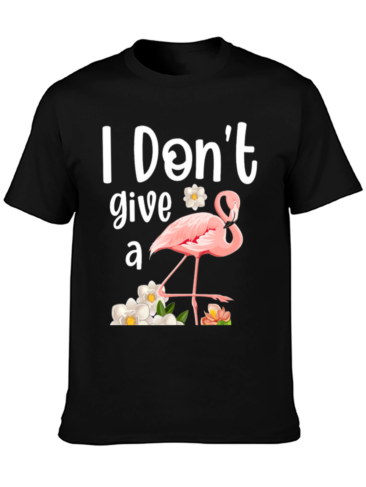 I Dont Give a Flamingo T-Shirt