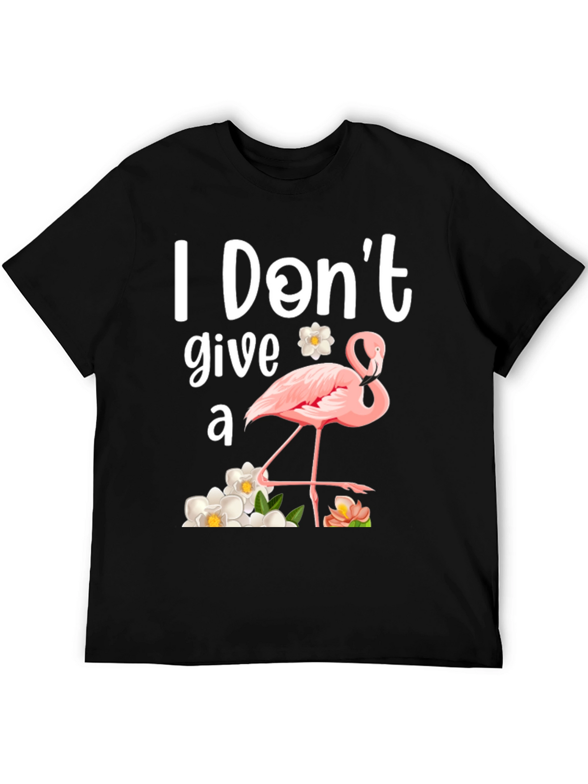 I Dont Give a Flamingo T-Shirt