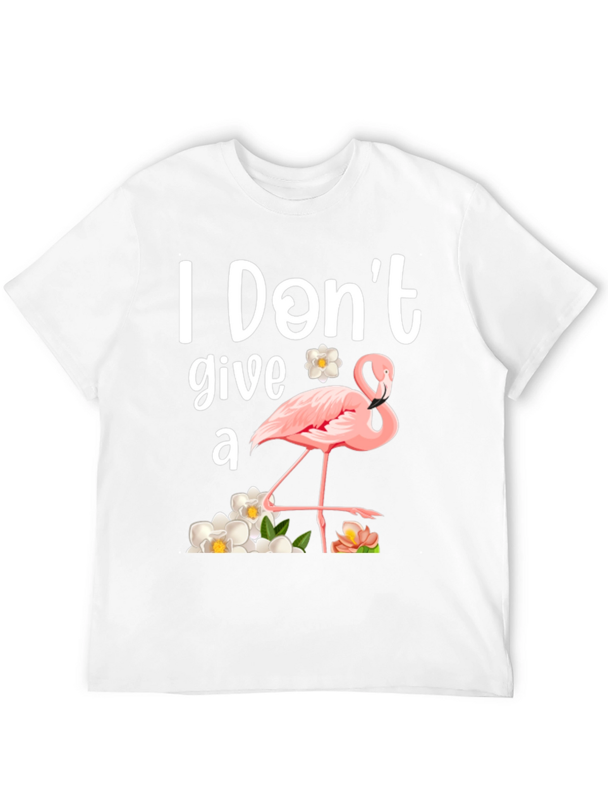 I Dont Give a Flamingo T-Shirt