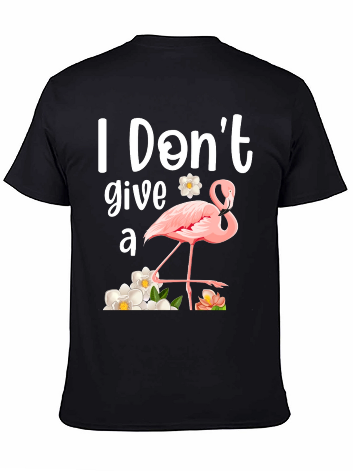 I Dont Give a Flamingo T-Shirt