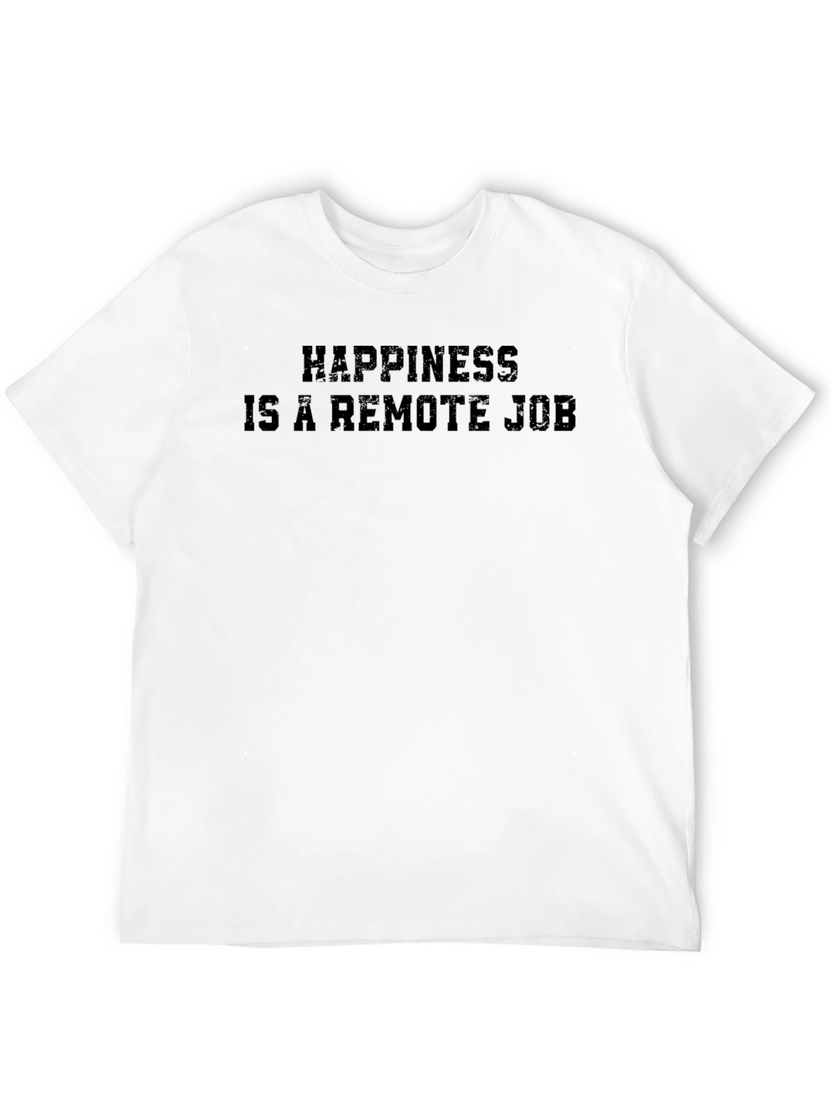 Happiness is a Remote Job Graphic Tee