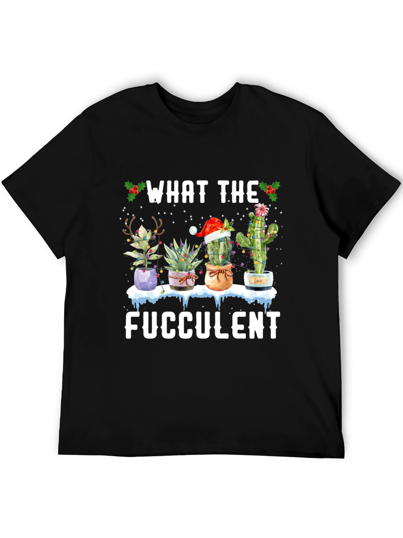 What the Fucculent Christmas Cactus T-Shirt