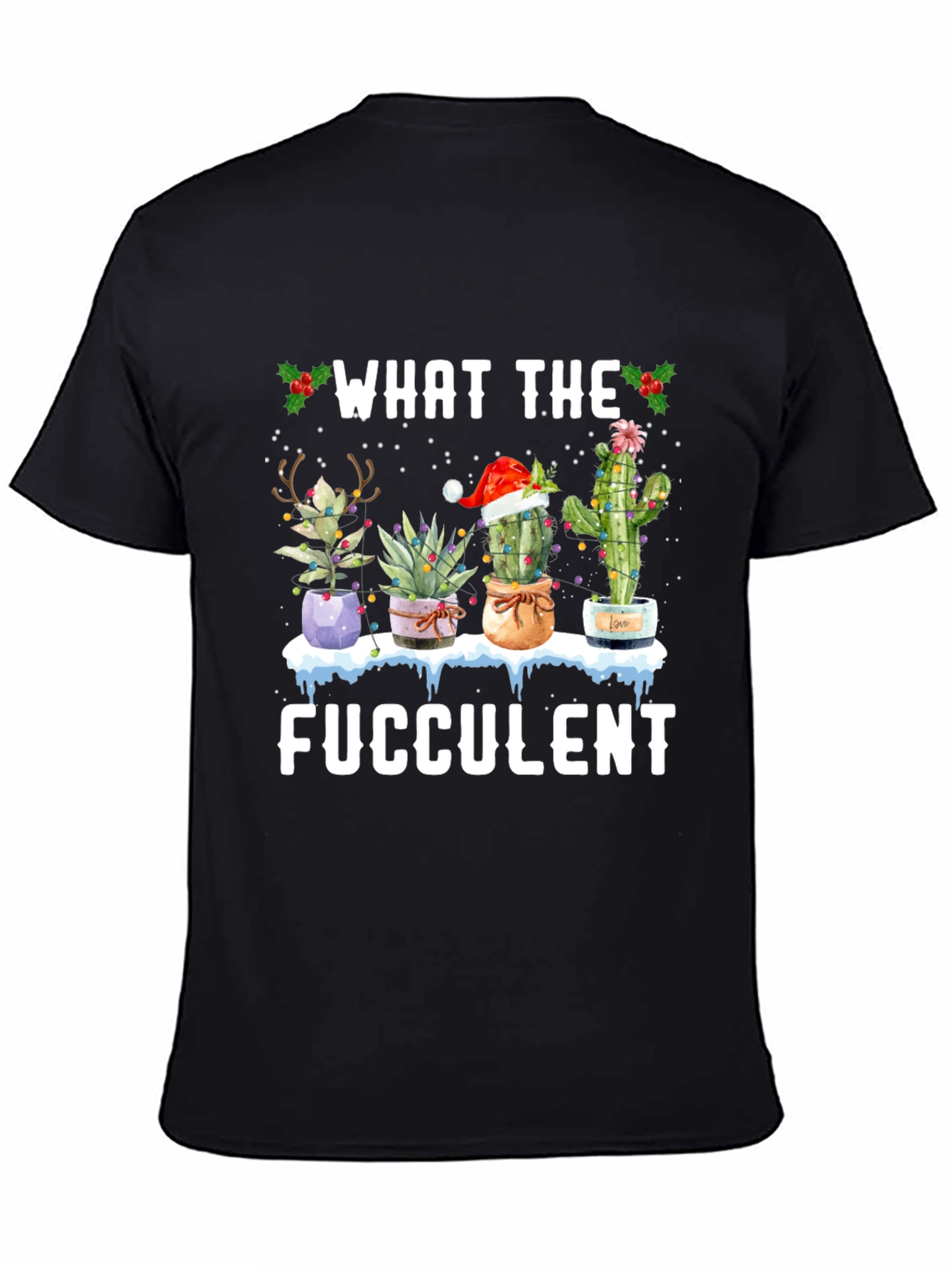 What the Fucculent Christmas Cactus T-Shirt
