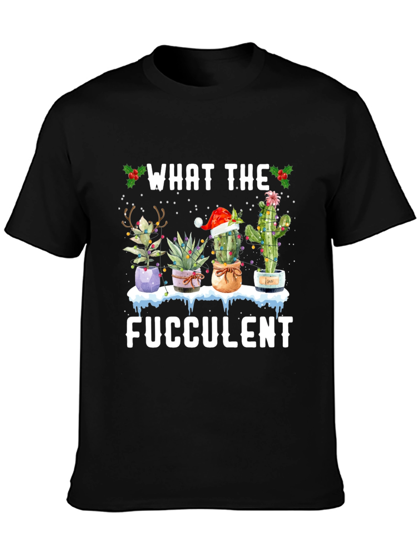 What the Fucculent Christmas Cactus T-Shirt