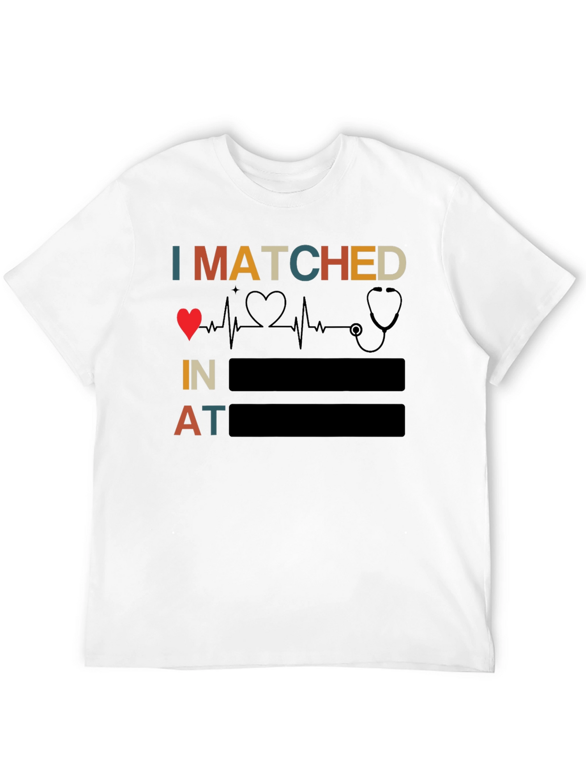 I Matched Heartbeat Stethoscope Doctor T-Shirt