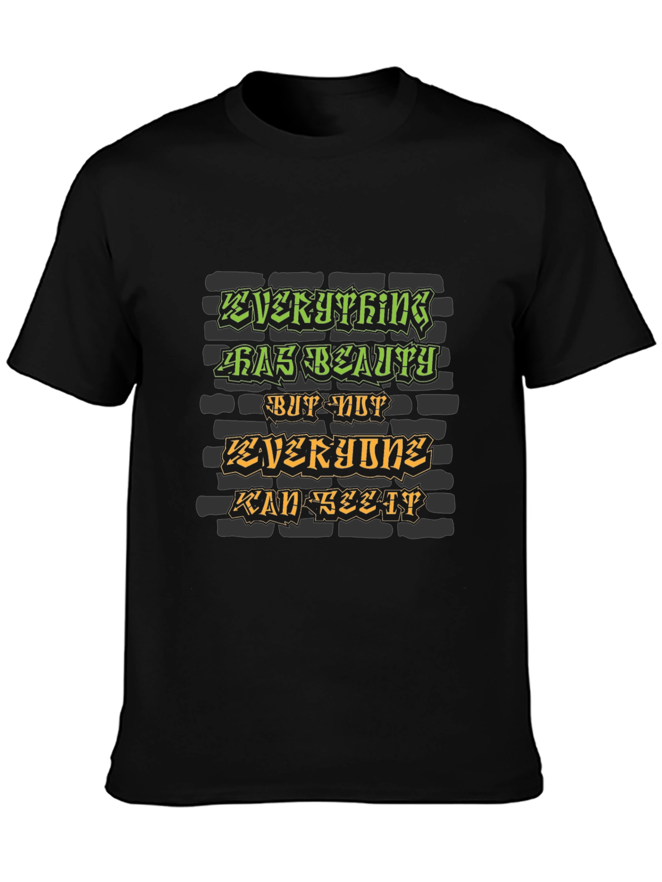 Everything Has Beauty Graphic T-Shirt
