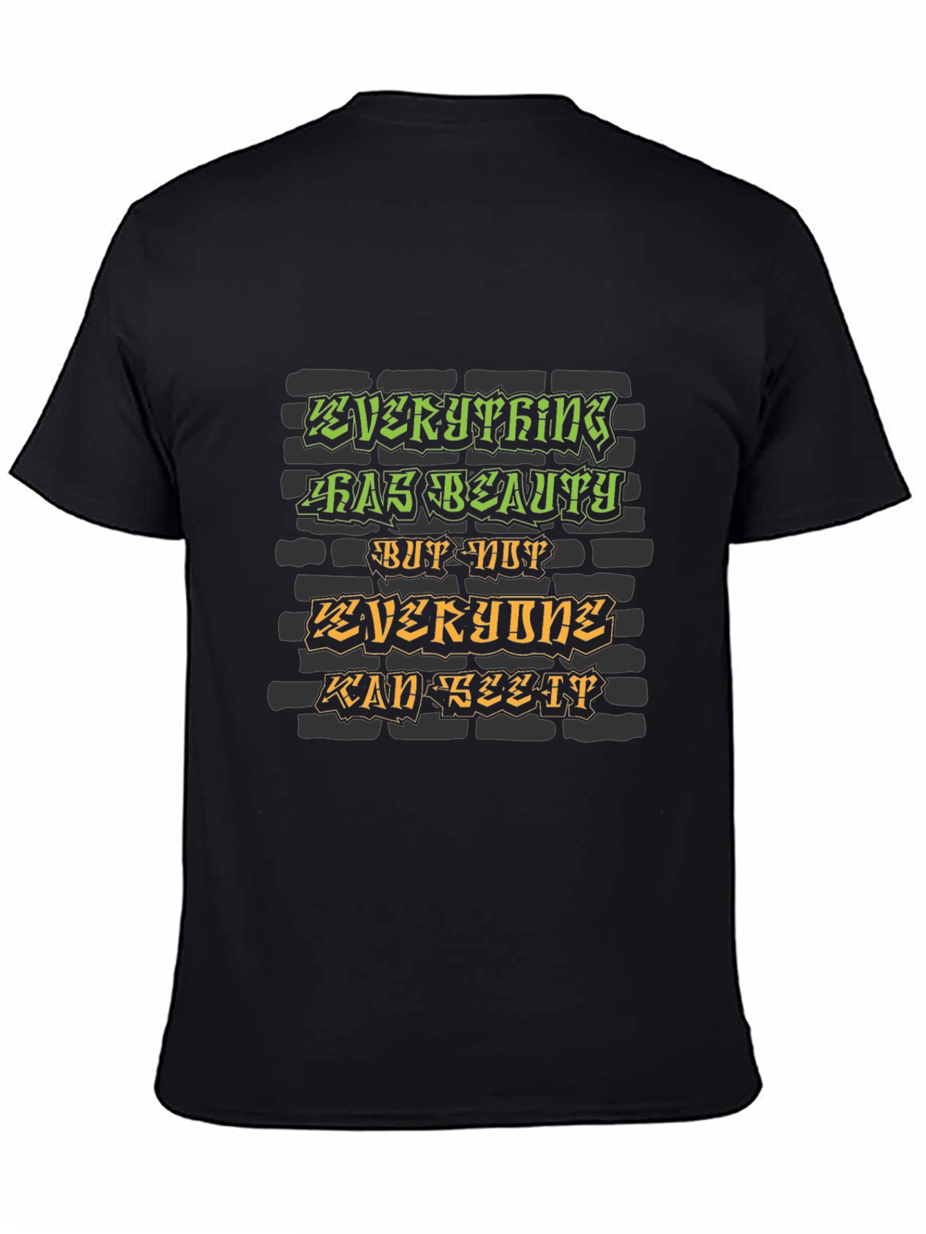 Everything Has Beauty Graphic T-Shirt