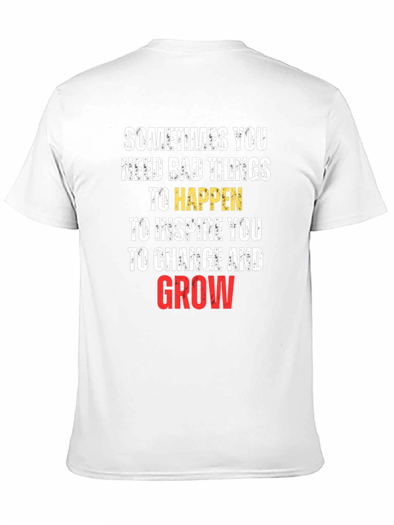 Inspirational Graphic Tee - Sometimes You Need Bad Things