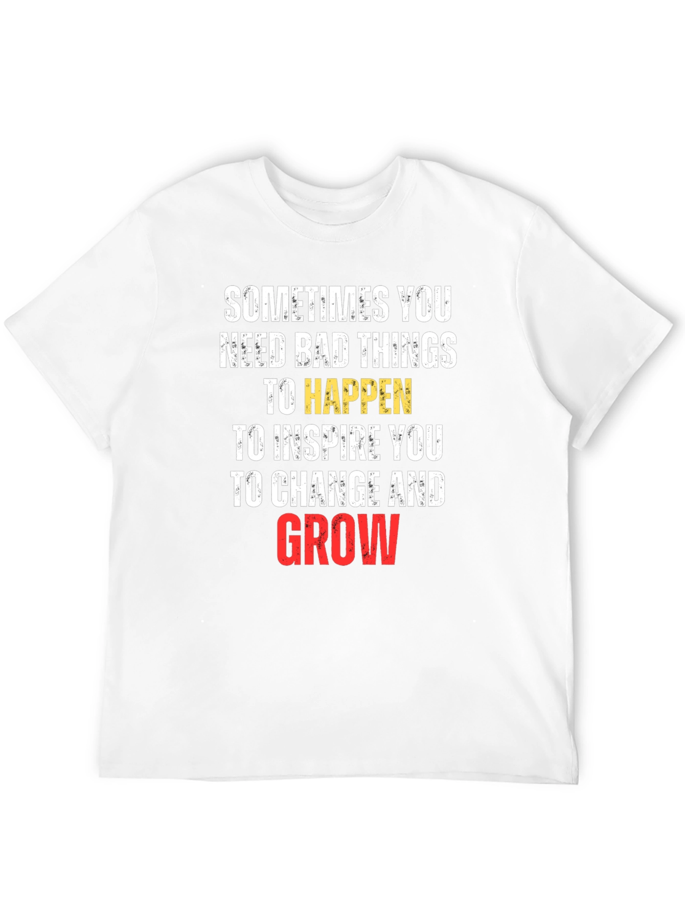 Inspirational Graphic Tee - Sometimes You Need Bad Things