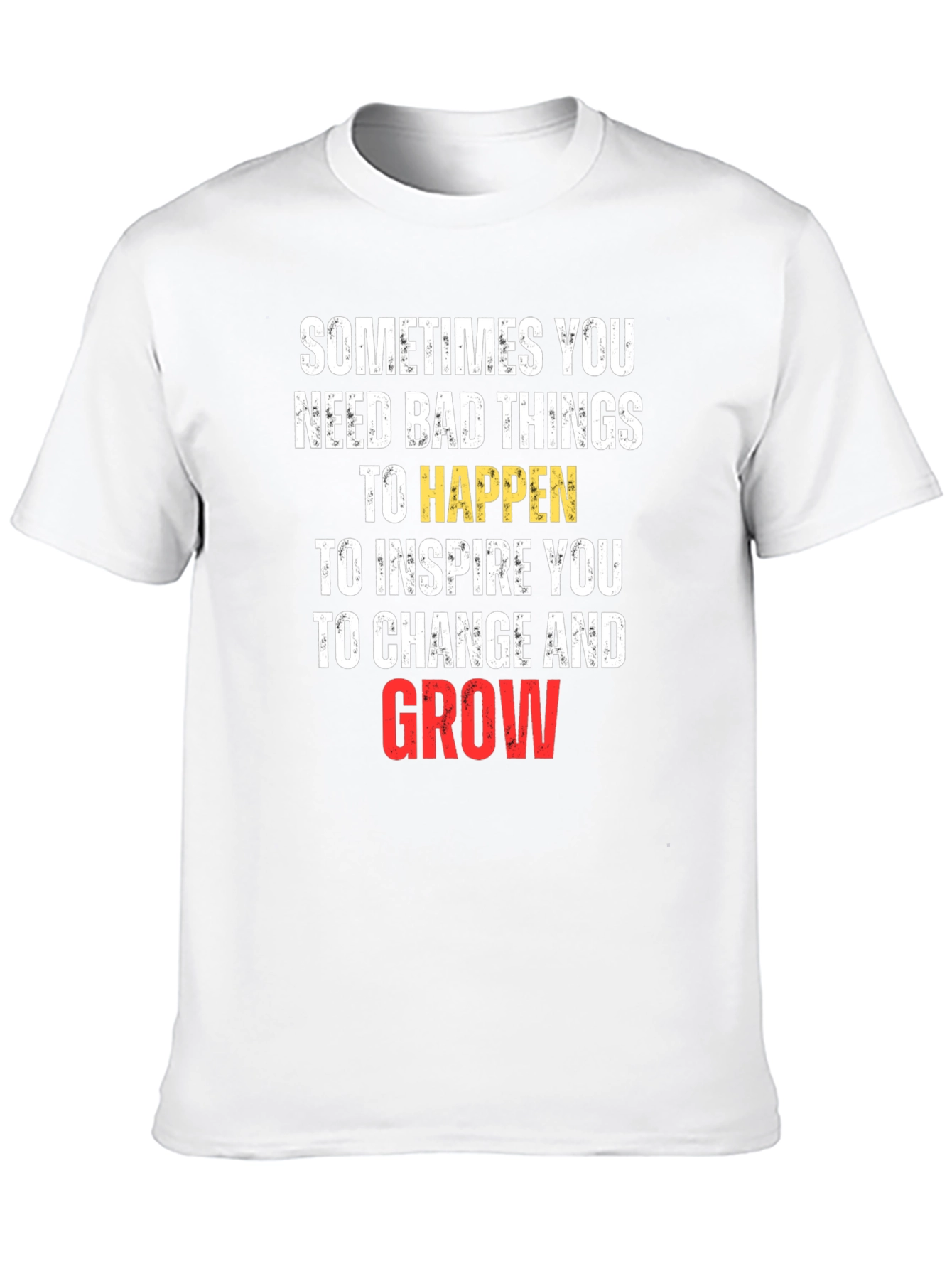 Inspirational Graphic Tee - Sometimes You Need Bad Things