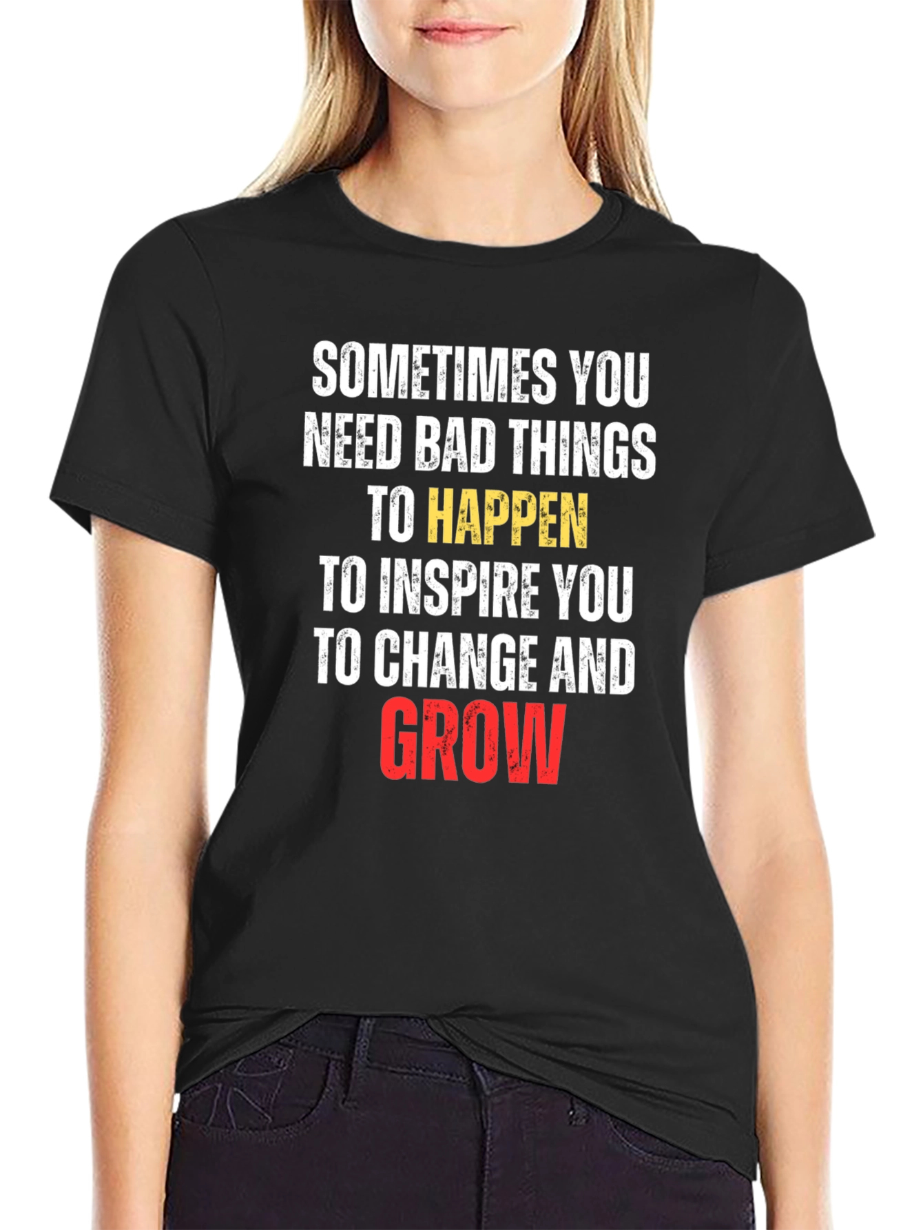 Inspirational Graphic Tee - Sometimes You Need Bad Things