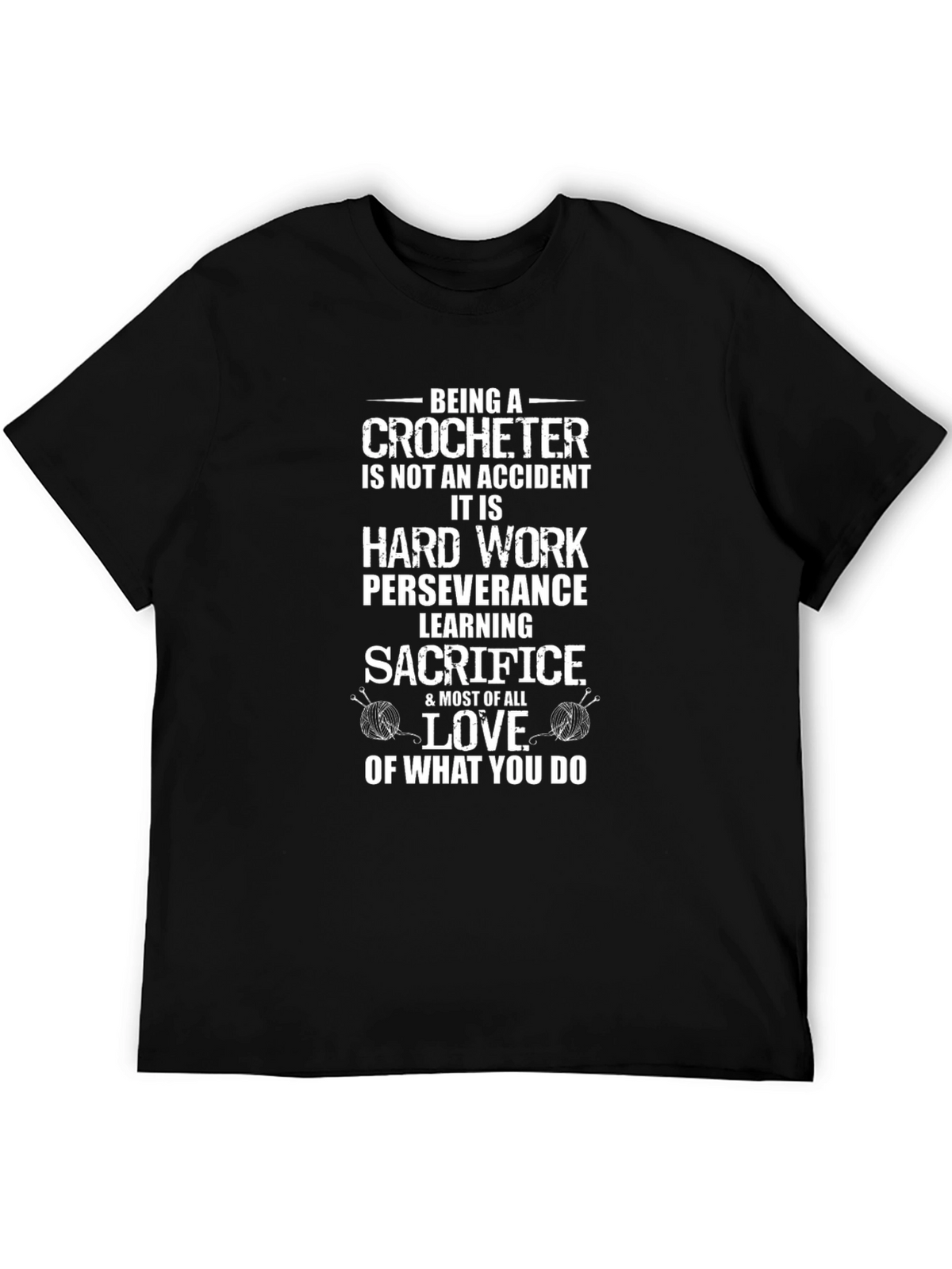 Crocheter Hard Work Love Graphic Tee