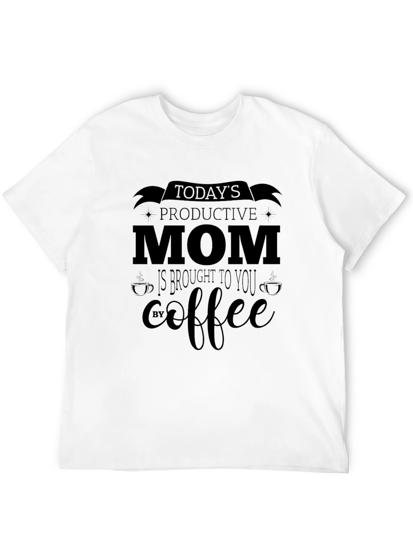 Todays Productive Mom T-Shirt