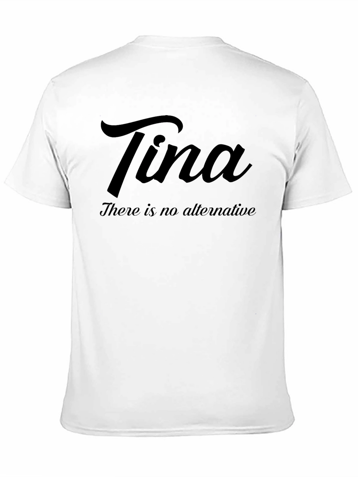 Tina There is No Alternative Black T-Shirt