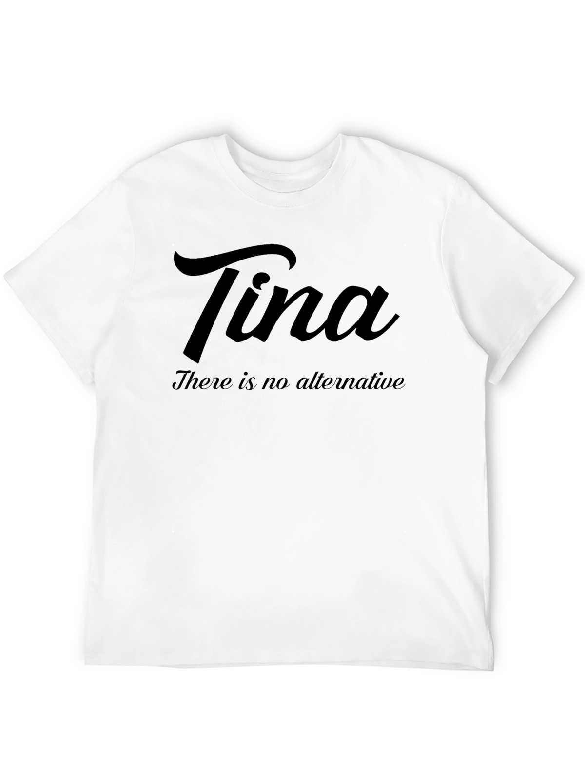 Tina There is No Alternative Black T-Shirt