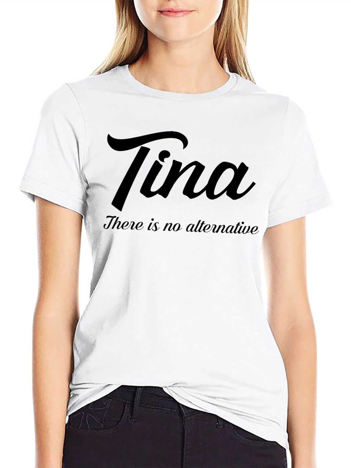 Tina There is No Alternative Black T-Shirt