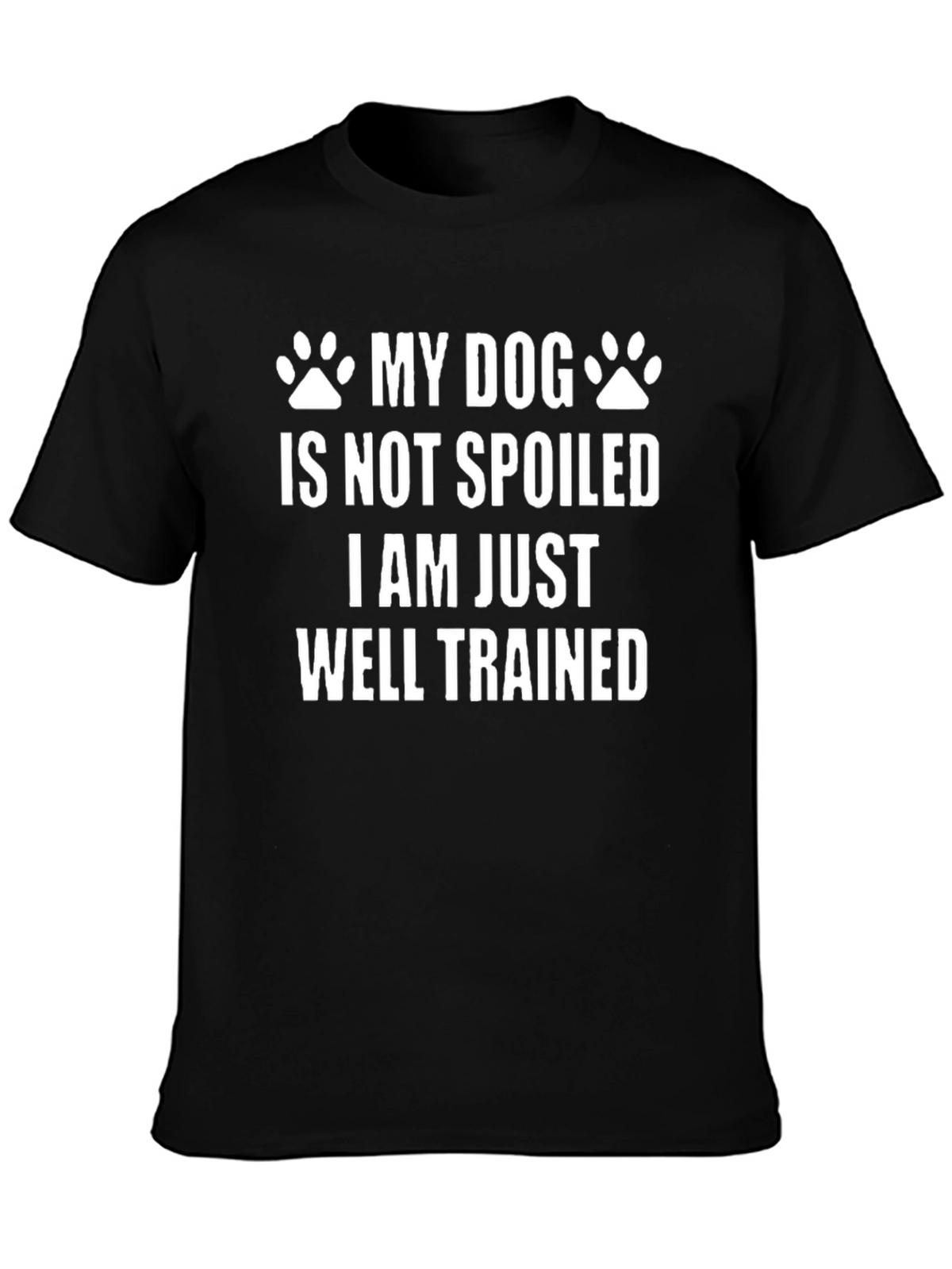 Funny Dog Lover T-Shirt - Well Trained Owner