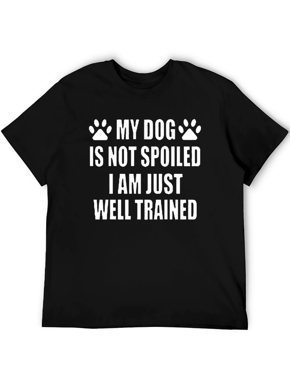 Funny Dog Lover T-Shirt - Well Trained Owner