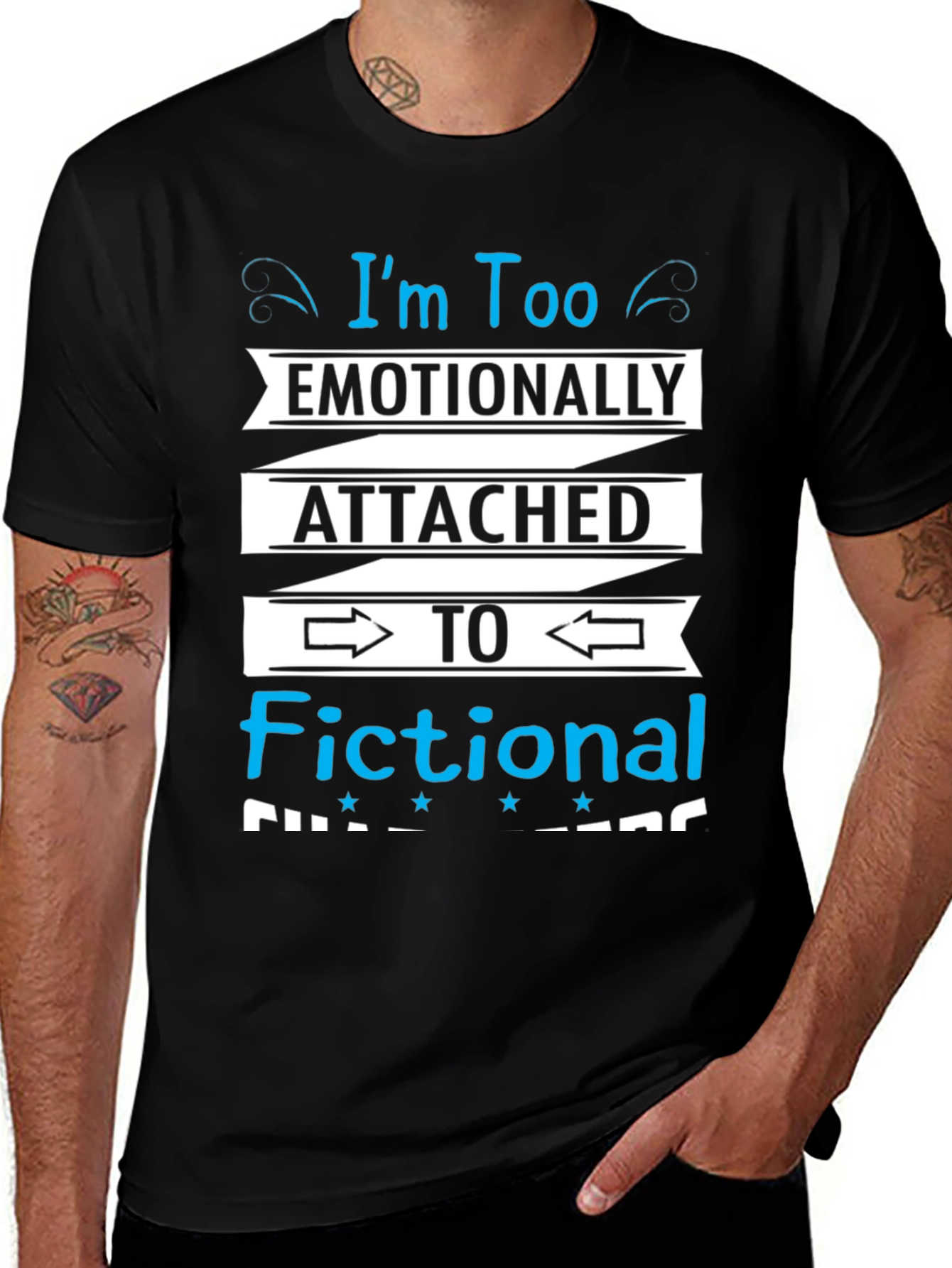 Emotionally Attached Fictional Characters Black T-Shirt