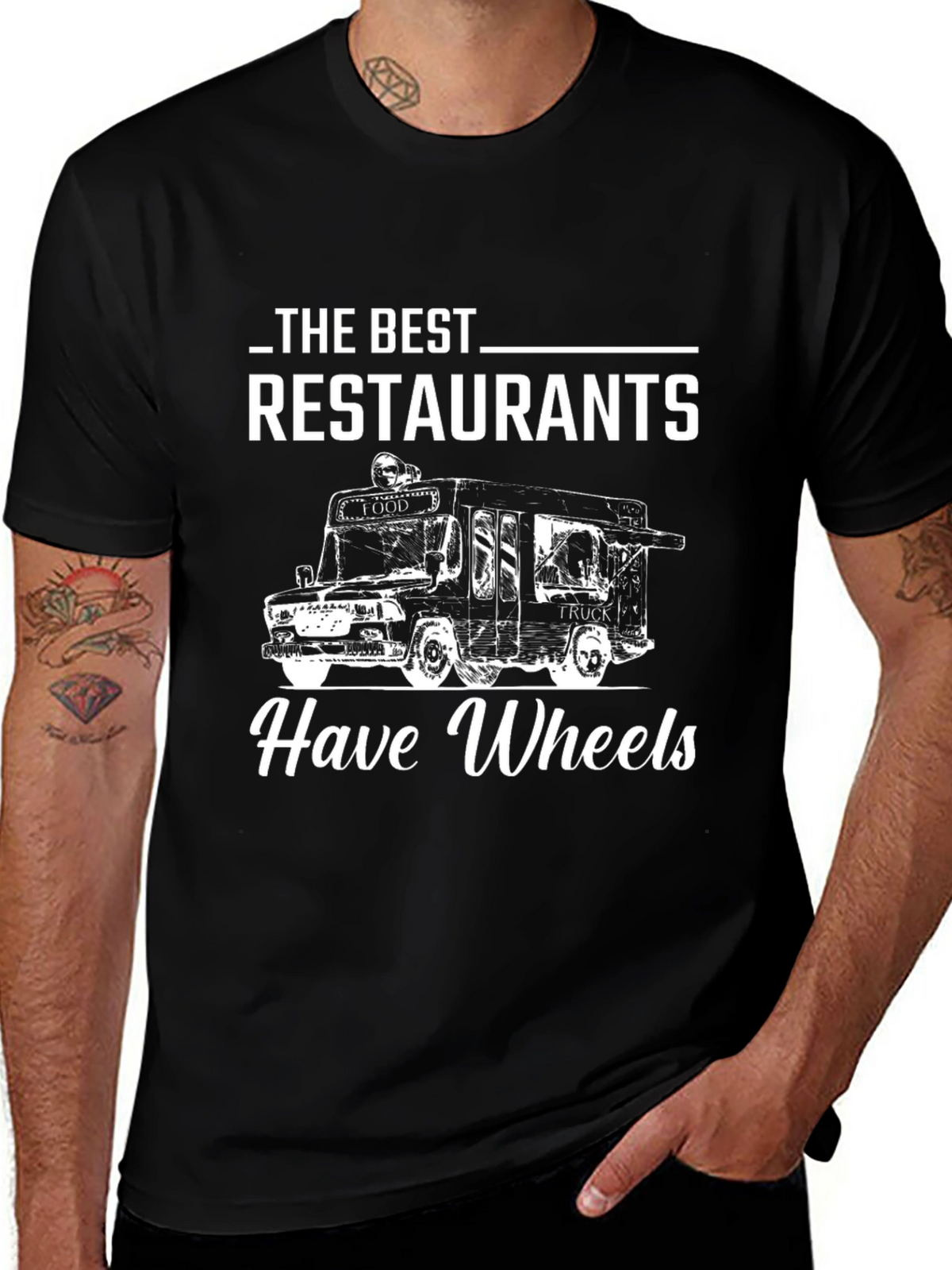 Food Truck Lover T-Shirt: Restaurants Have Wheels