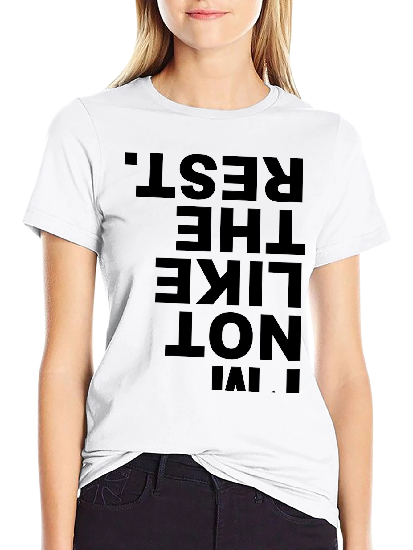 Im Not Like The Rest. Black Graphic Tee