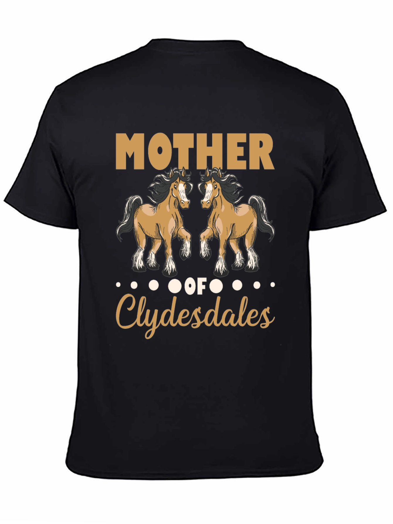 Mother of Clydesdales T-Shirt