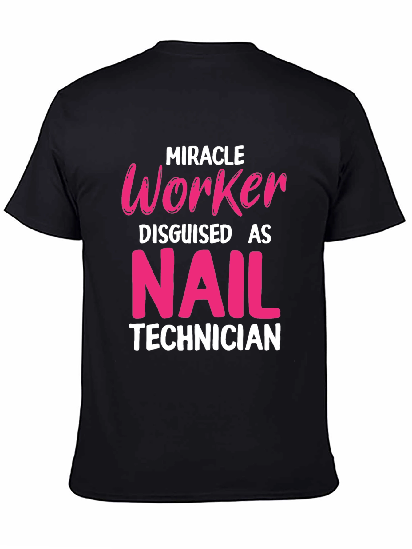 Miracle Worker Nail Technician T-Shirt