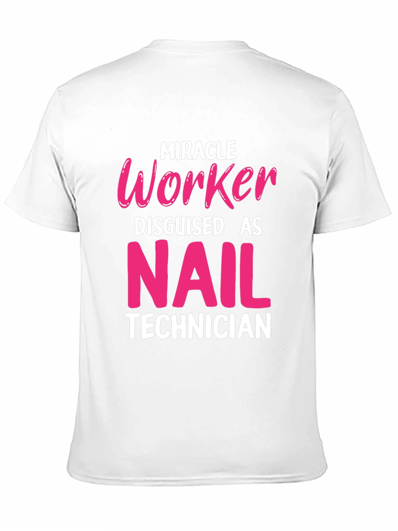 Miracle Worker Nail Technician T-Shirt