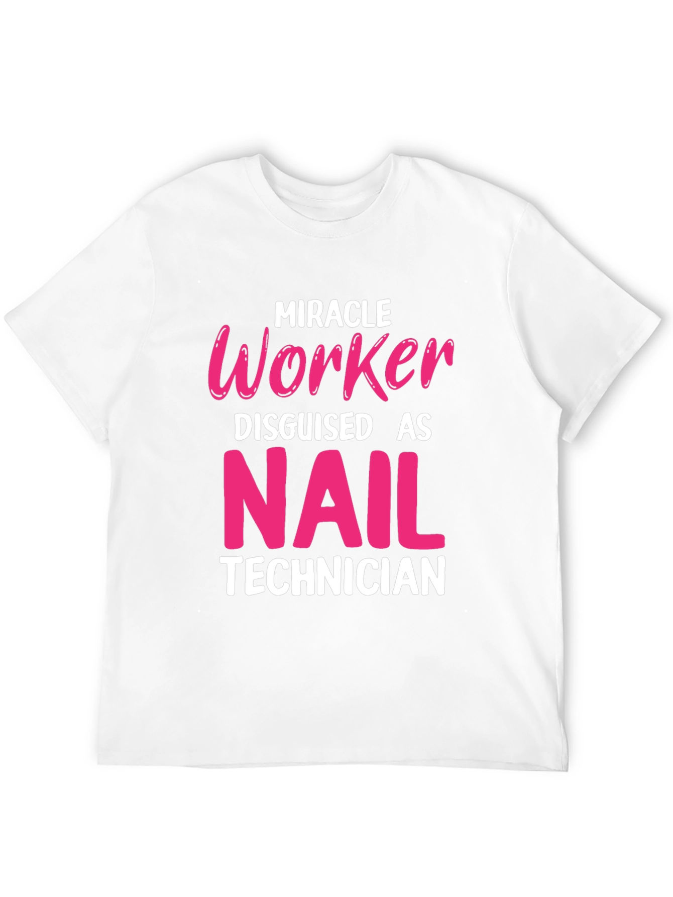Miracle Worker Nail Technician T-Shirt