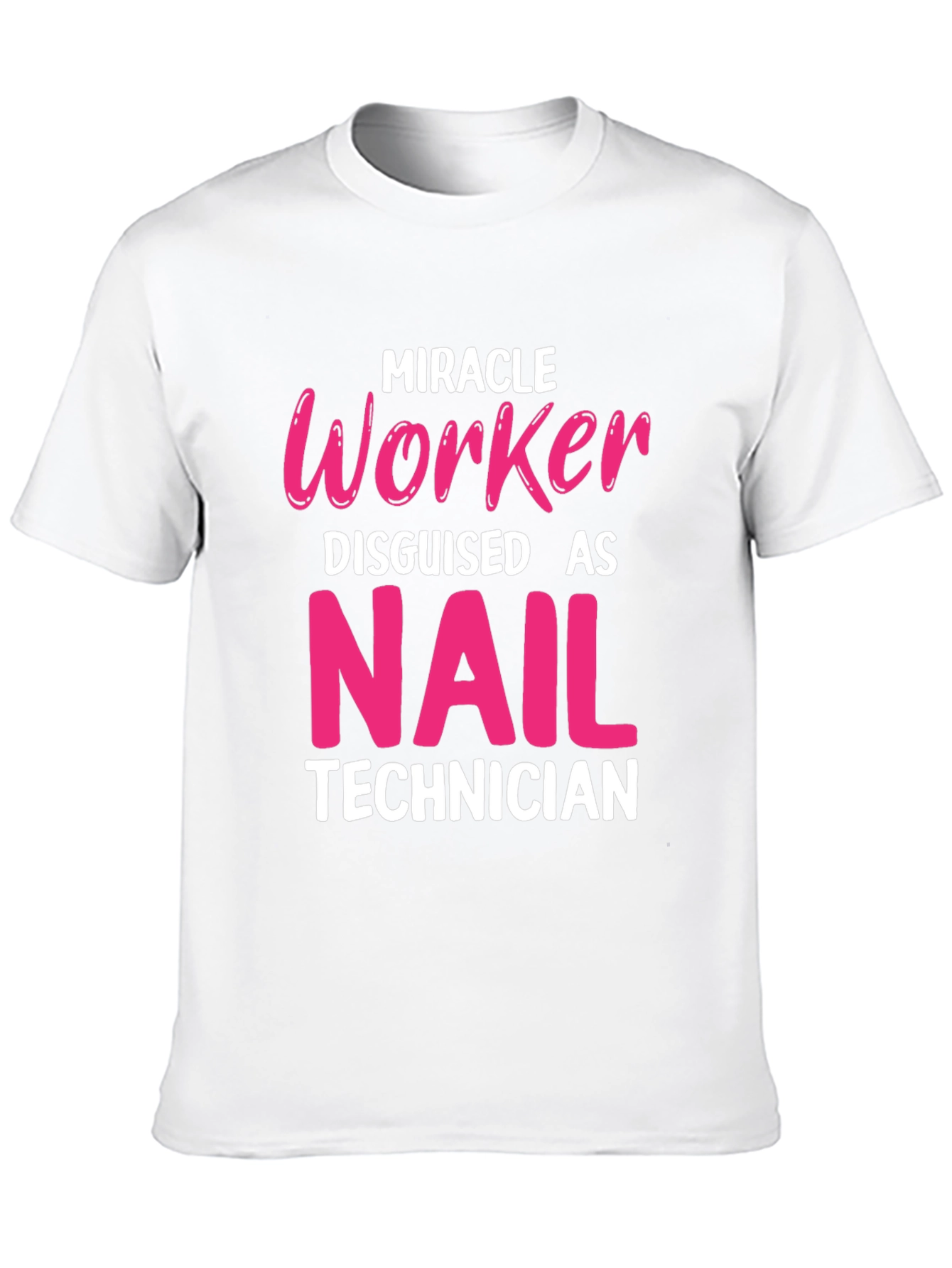 Miracle Worker Nail Technician T-Shirt