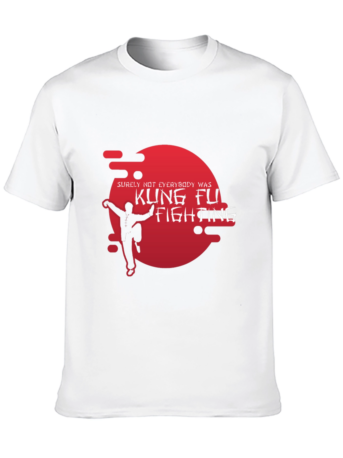 Kung Fu Fighting T-Shirt - Surely Not Everybody Was!