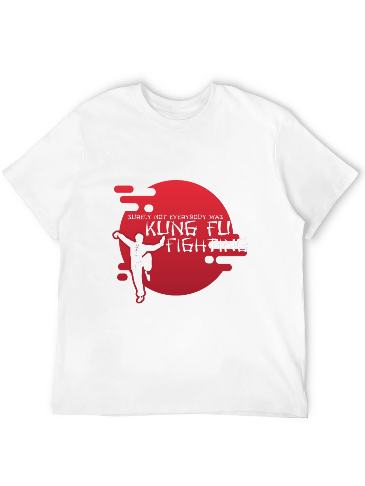 Kung Fu Fighting T-Shirt - Surely Not Everybody Was!