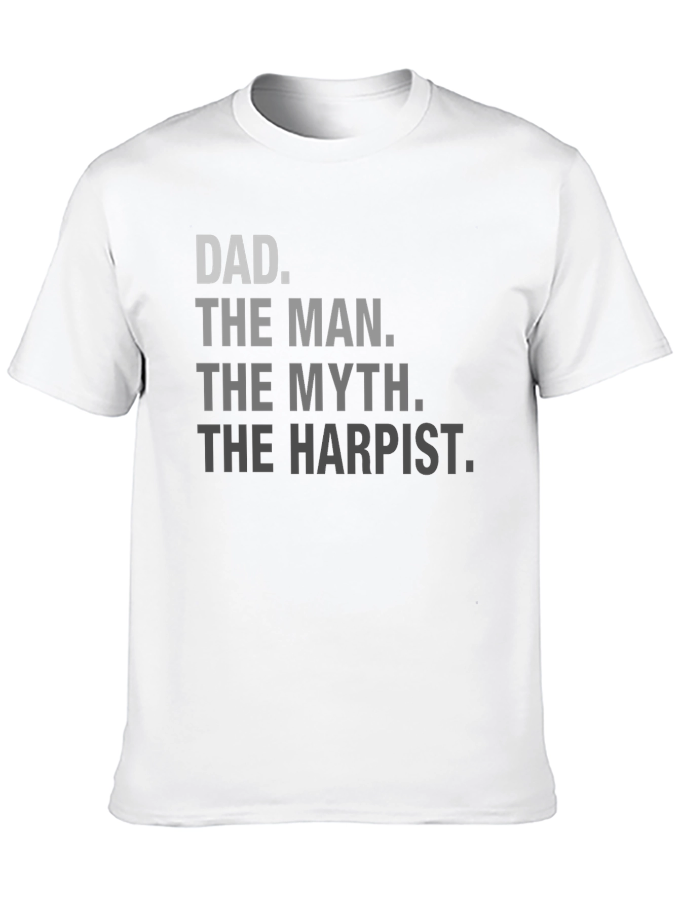 Dad. The Man. The Myth. T-Shirt
