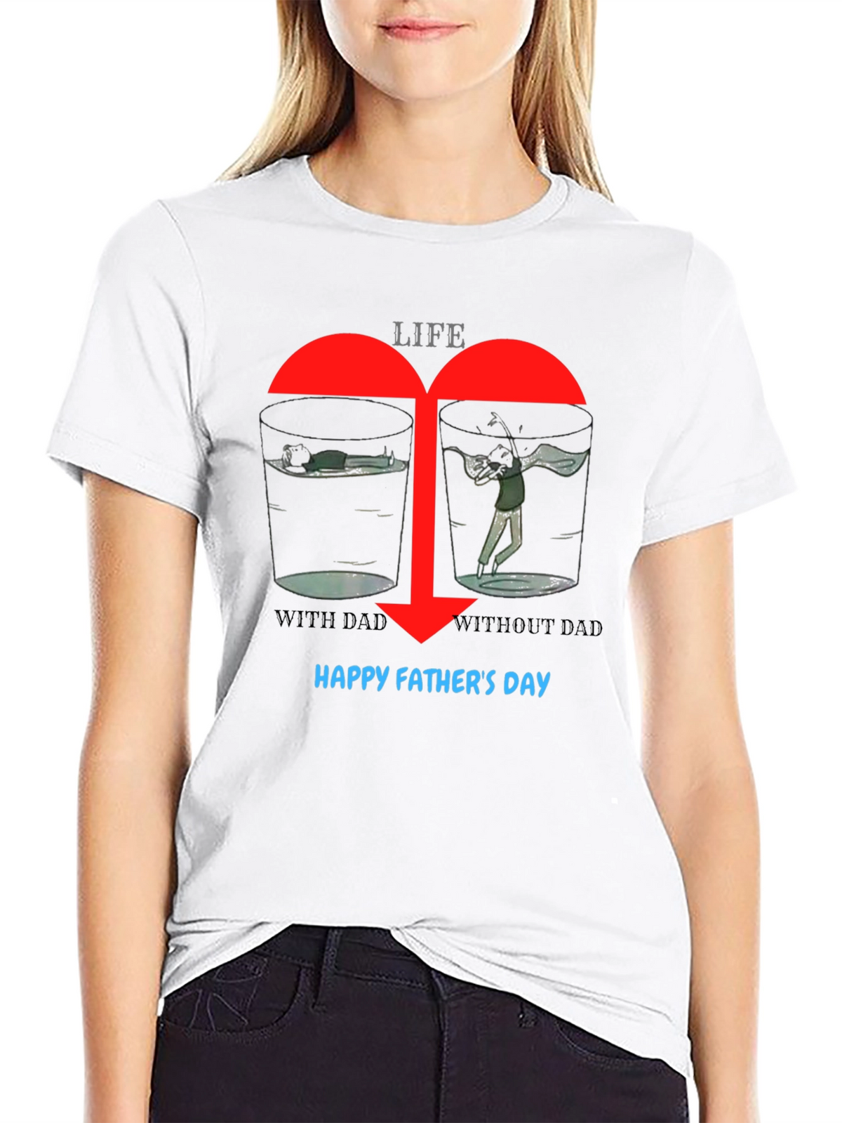 Life With/Without Dad Graphic T-Shirt: Happy Fathers Day