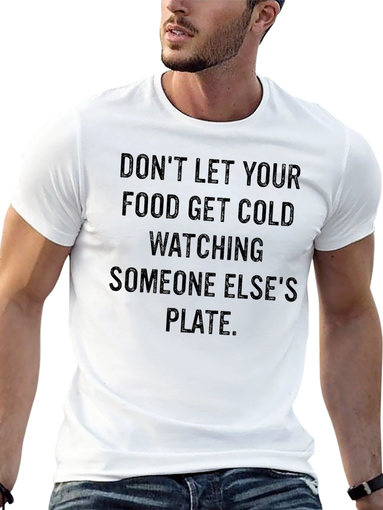 Dont Let Your Food Get Cold T-Shirt