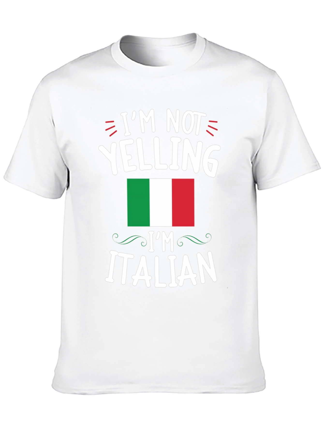 Im Not Yelling Im Italian T-Shirt