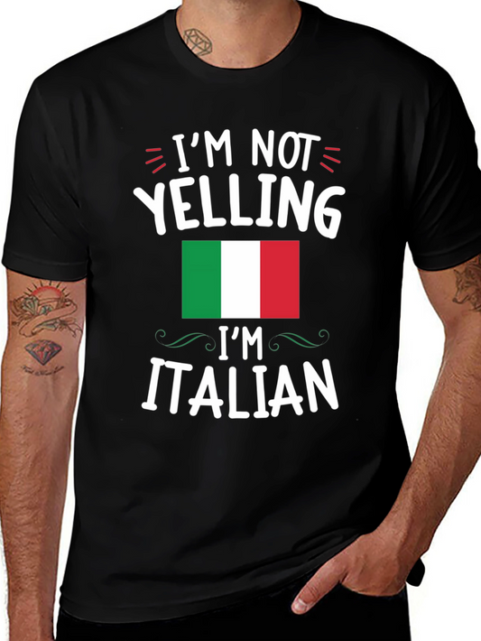 Im Not Yelling Im Italian T-Shirt