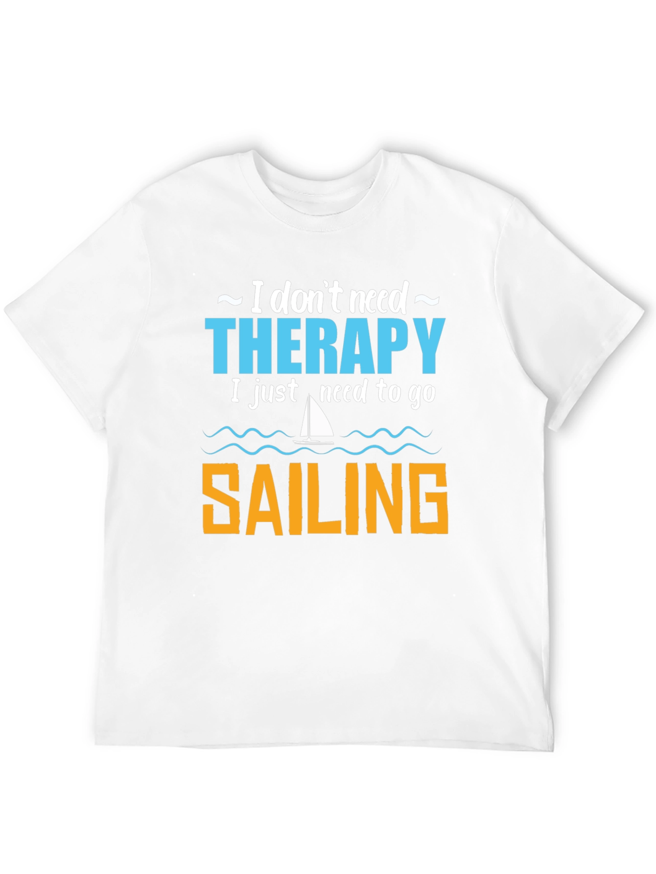 Sailing Therapy T-Shirt - Comfort & Style