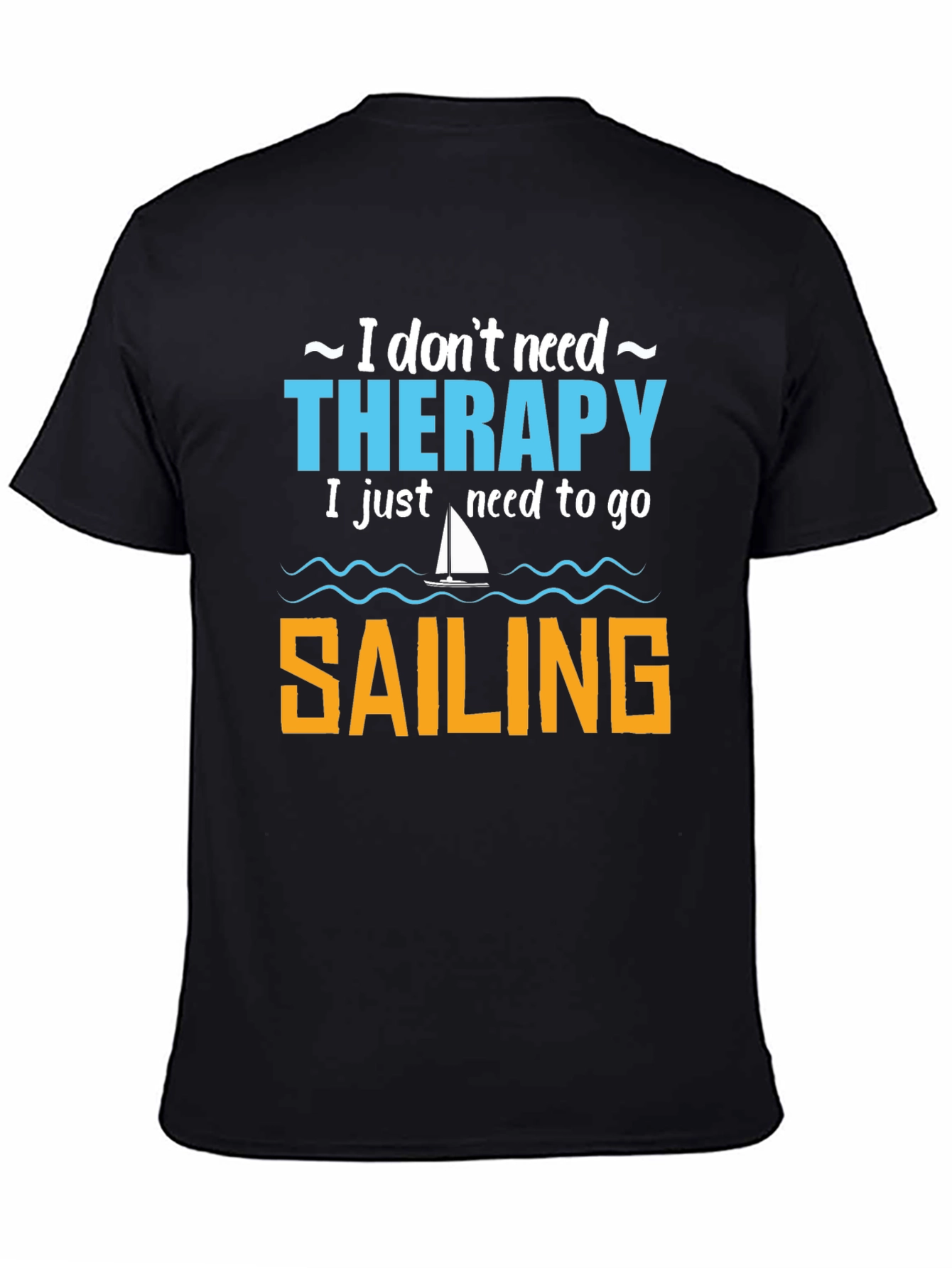 Sailing Therapy T-Shirt - Comfort & Style