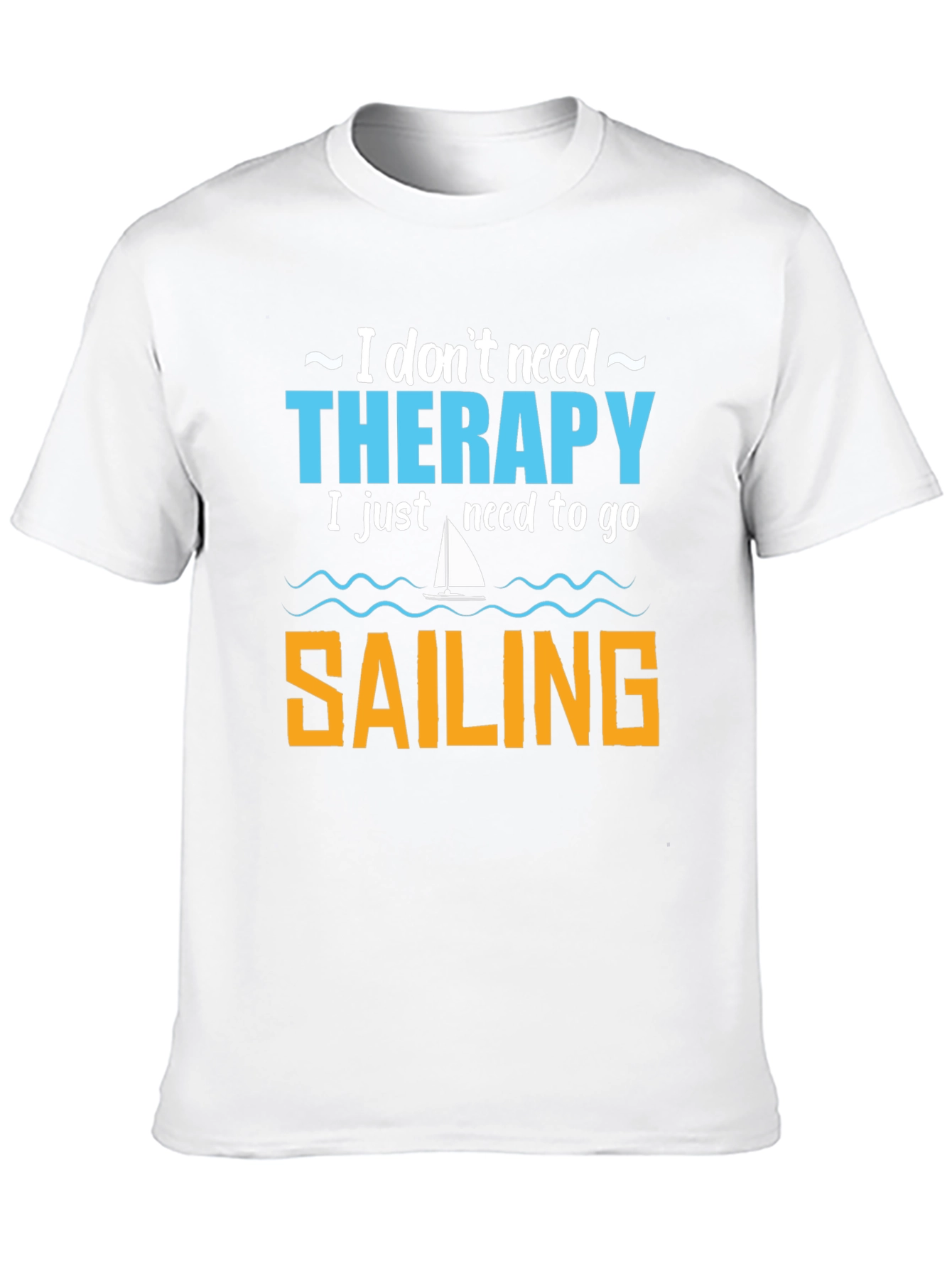 Sailing Therapy T-Shirt - Comfort & Style