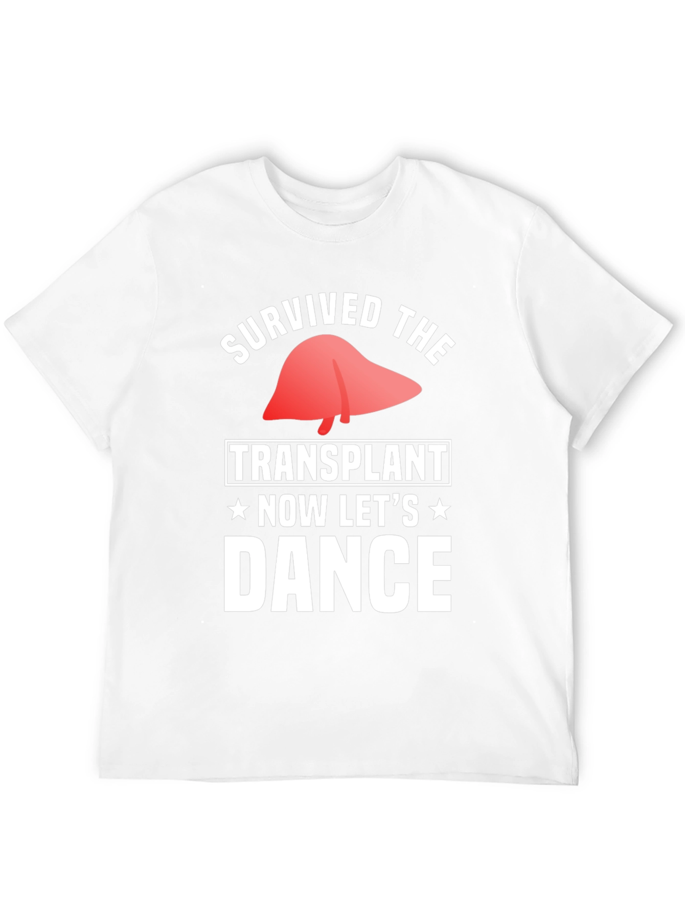 Liver Transplant Survivor T-Shirt - Lets Dance!