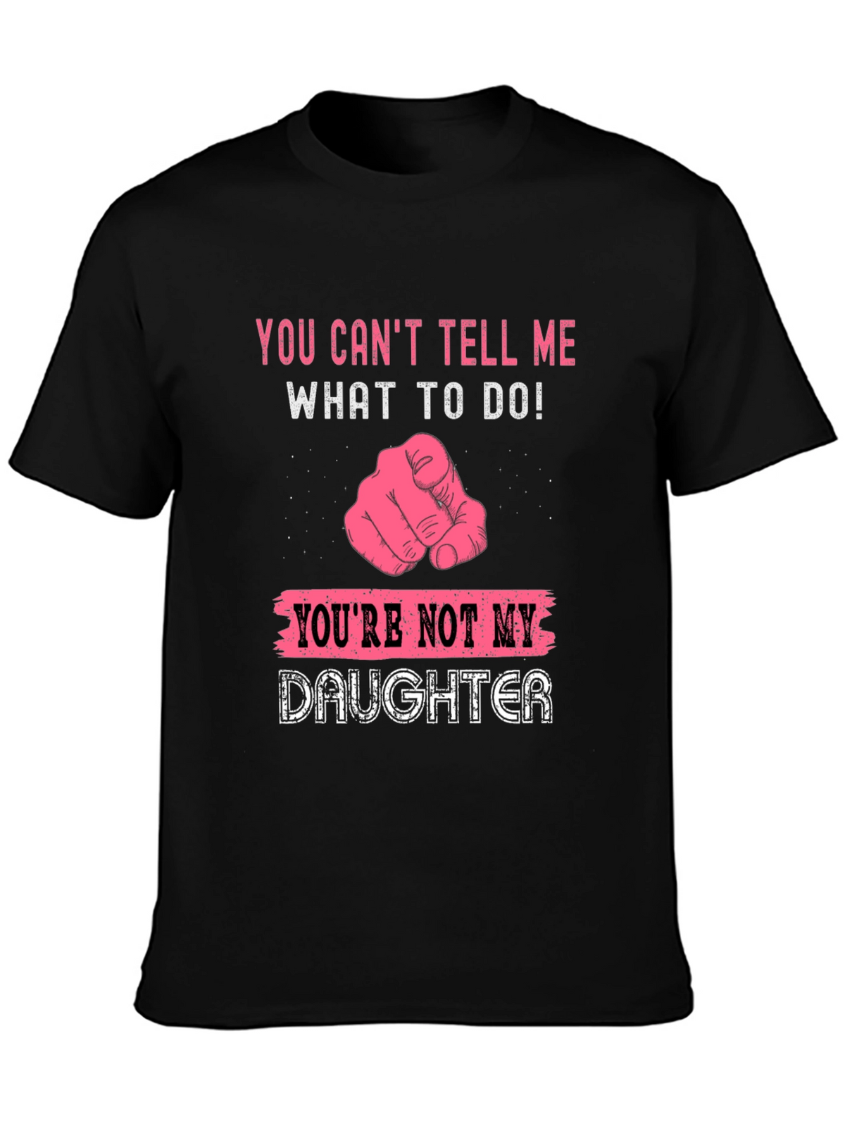 Funny You Cant Tell Me T-Shirt