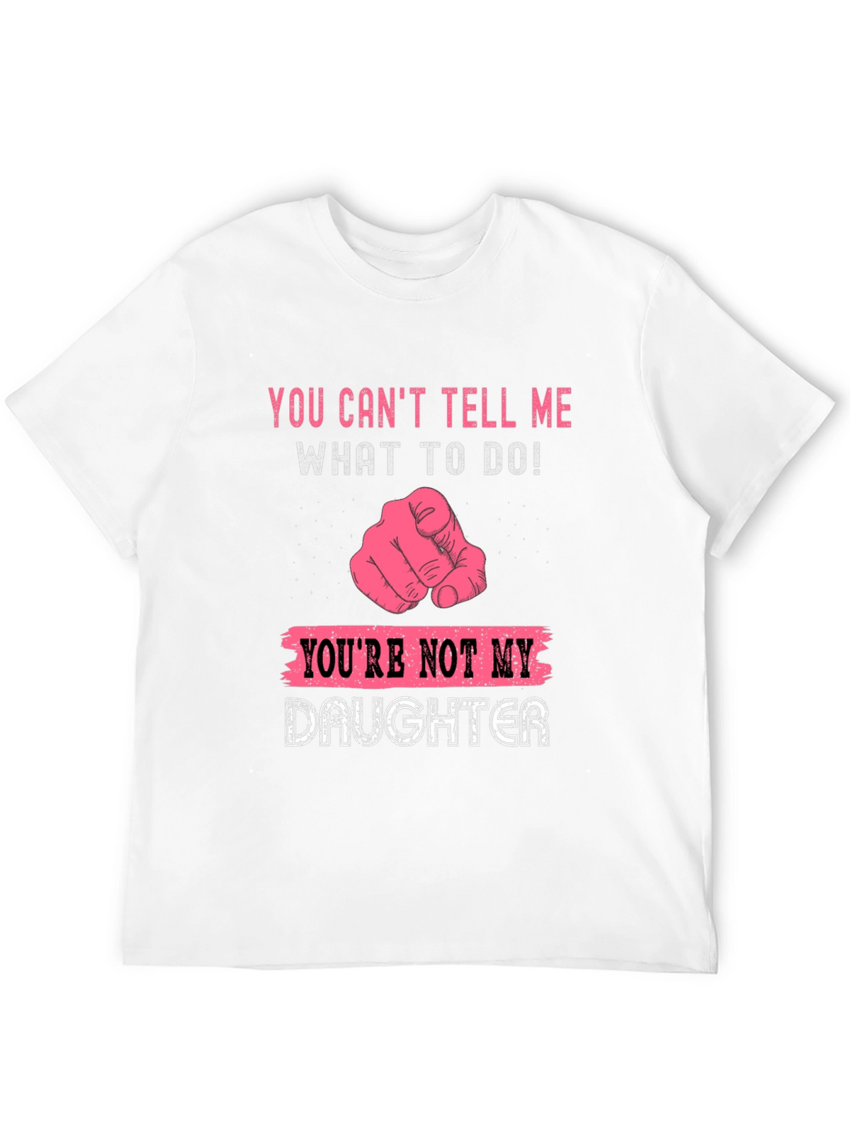 Funny You Cant Tell Me T-Shirt