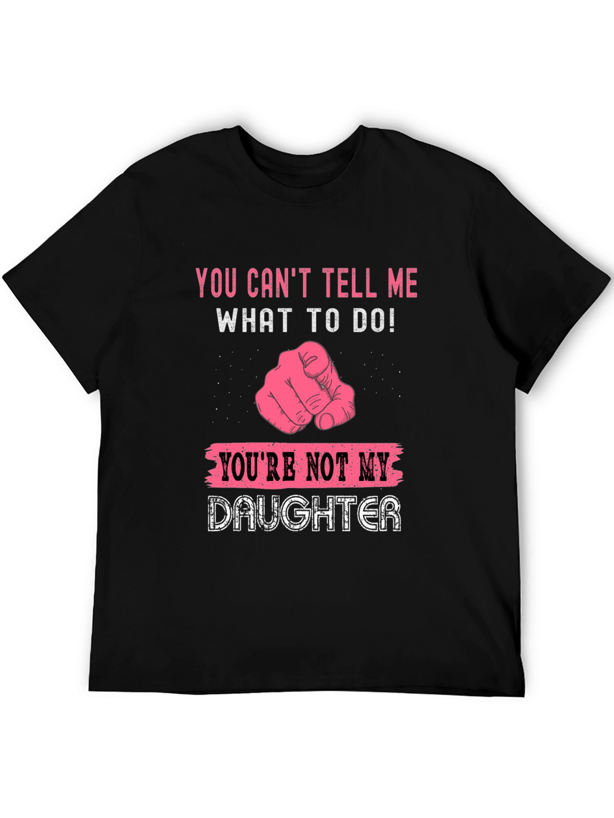 Funny You Cant Tell Me T-Shirt