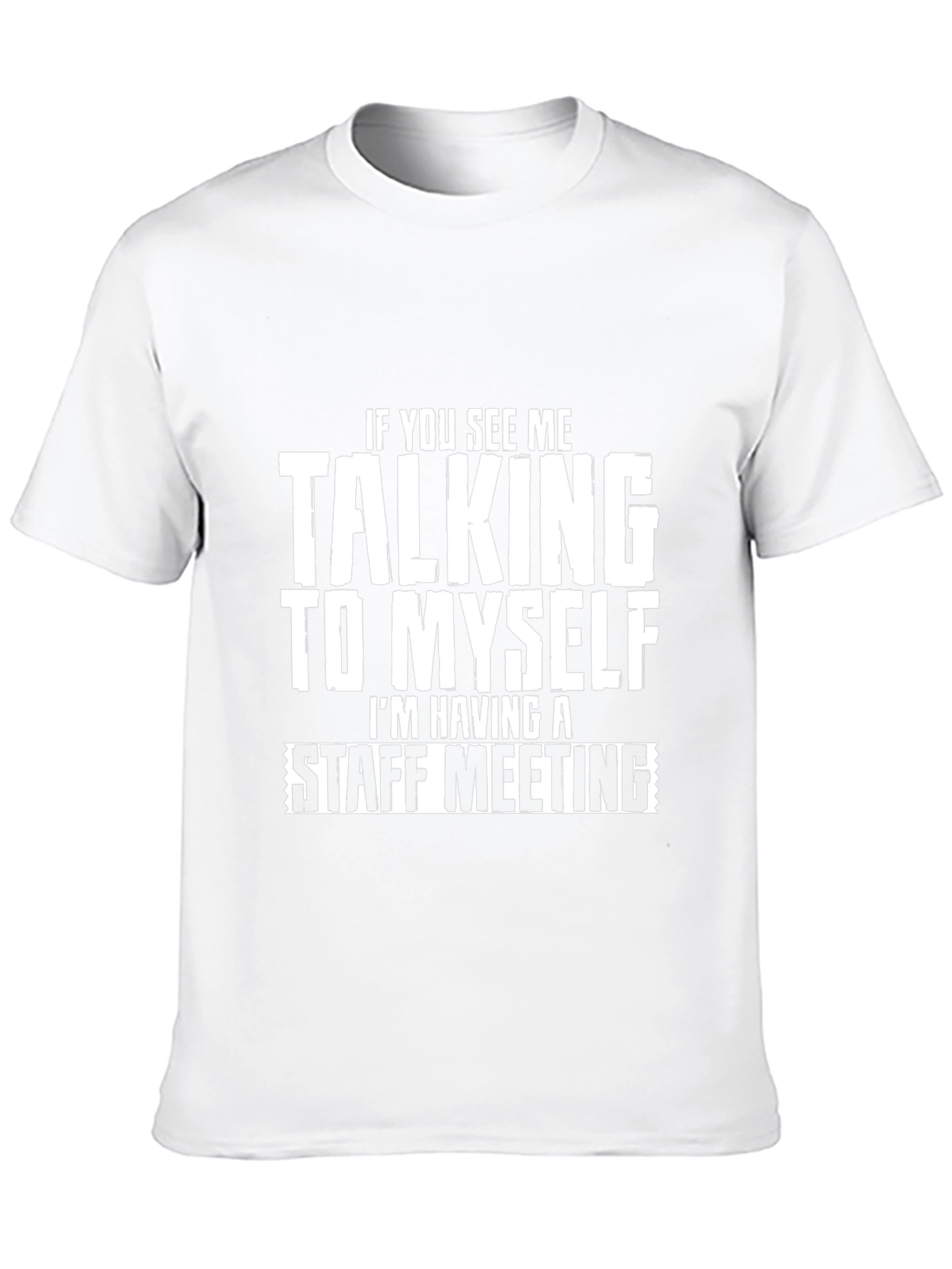 Staff Meeting Funny Graphic T-Shirt