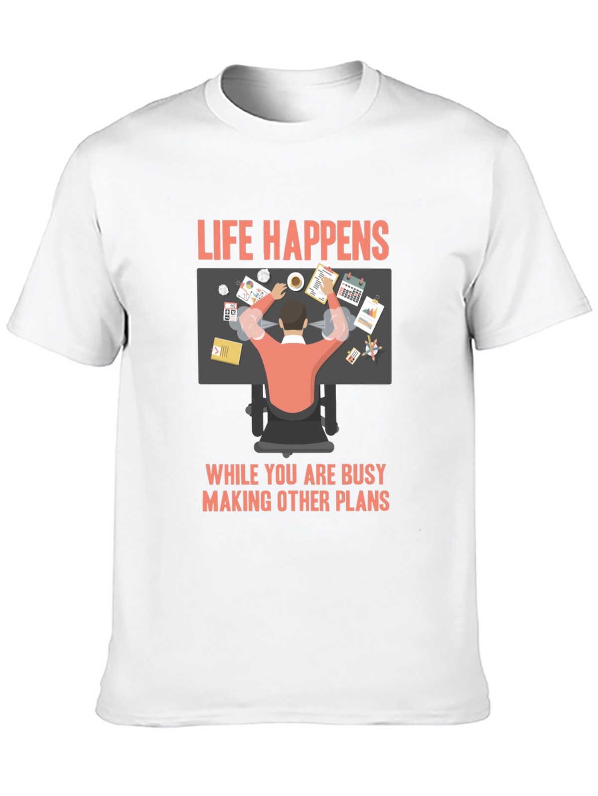Life Happens Graphic T-Shirt - Busy Making Other Plans