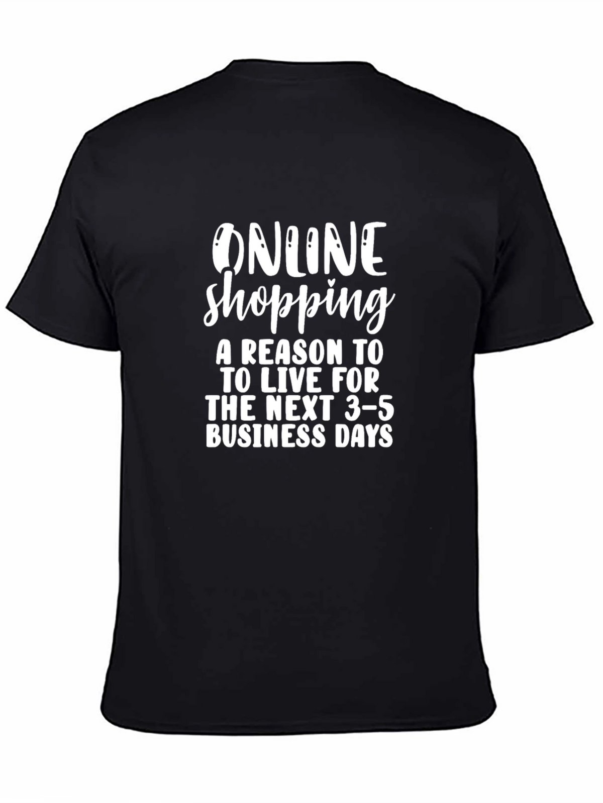 Online Shopping Reason To Live T-Shirt